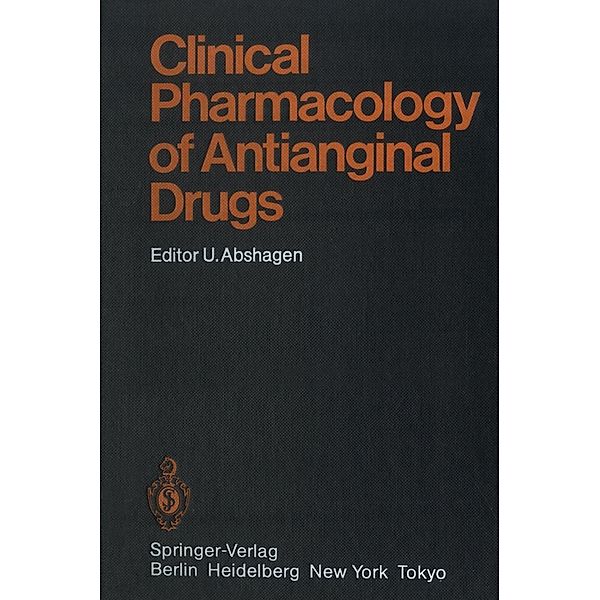 Clinical Pharmacology of Antianginal Drugs / Handbook of Experimental Pharmacology Bd.76