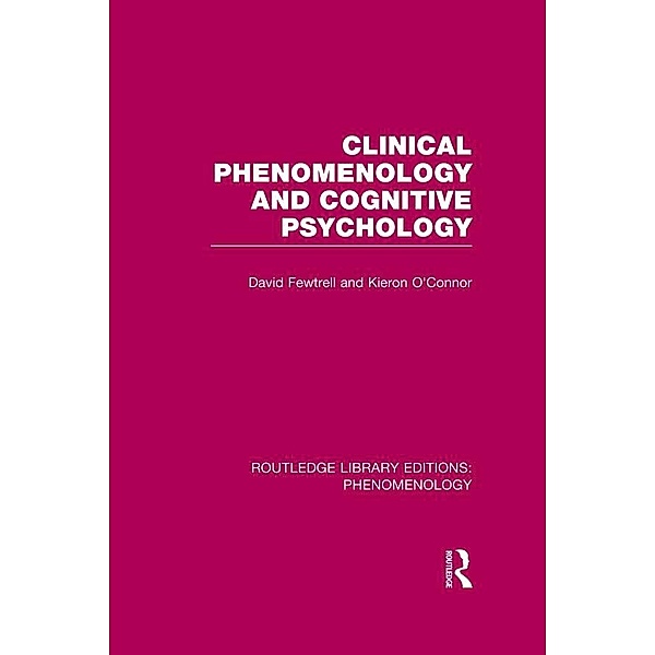 Clinical Phenomenology and Cognitive Psychology, David Fewtrell, Kieron O'Connor