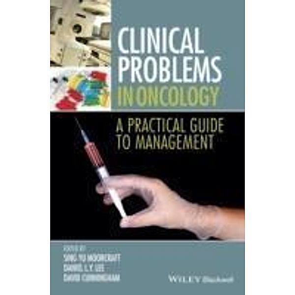 Clinical Problems in Oncology, Sing Yu Moorcraft, Daniel Lee, David D. Cunningham