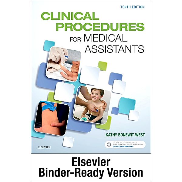 Clinical Procedures for Medical Assistants - E-Book, Kathy Bonewit-West
