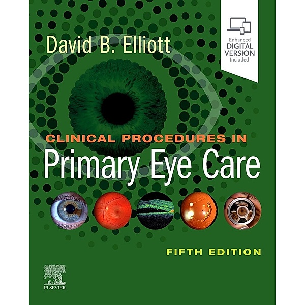 Clinical Procedures in Primary Eye Care, David B. Elliott