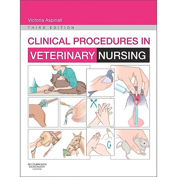 Clinical Procedures in Veterinary Nursing - E-Book, Victoria Aspinall