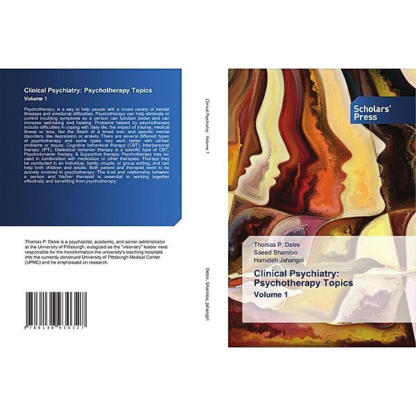 Clinical Psychiatry: Psychotherapy Topics Volume 1, Thomas P. Detre, Saeed Shamloo, Hamideh Jahangiri
