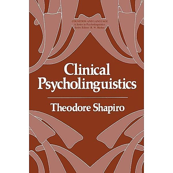 Clinical Psycholinguistics, Theodore Shapiro