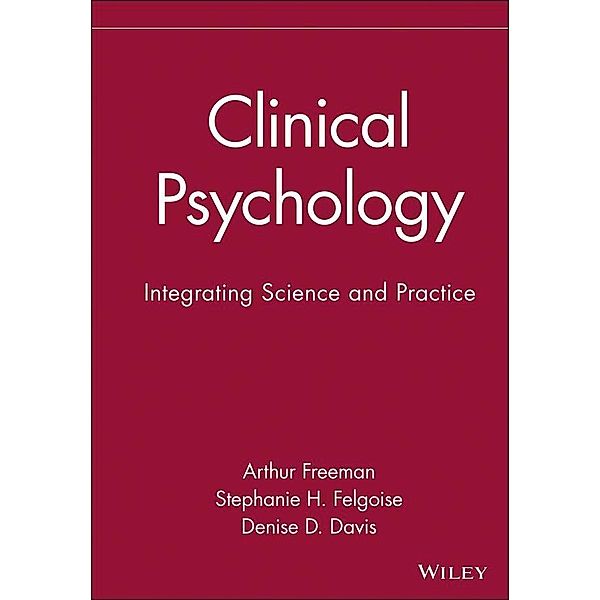 Clinical Psychology, Arthur Freeman, Stephanie H. Felgoise, Denise D. Davis