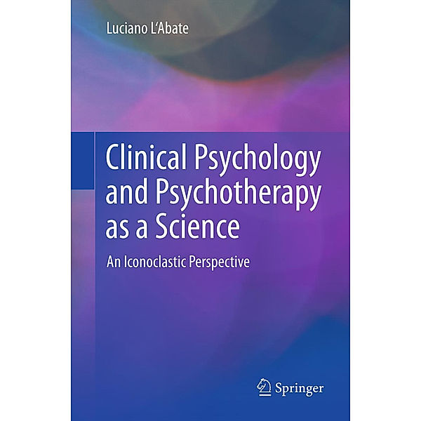 Clinical Psychology and Psychotherapy as a Science, Luciano L'Abate