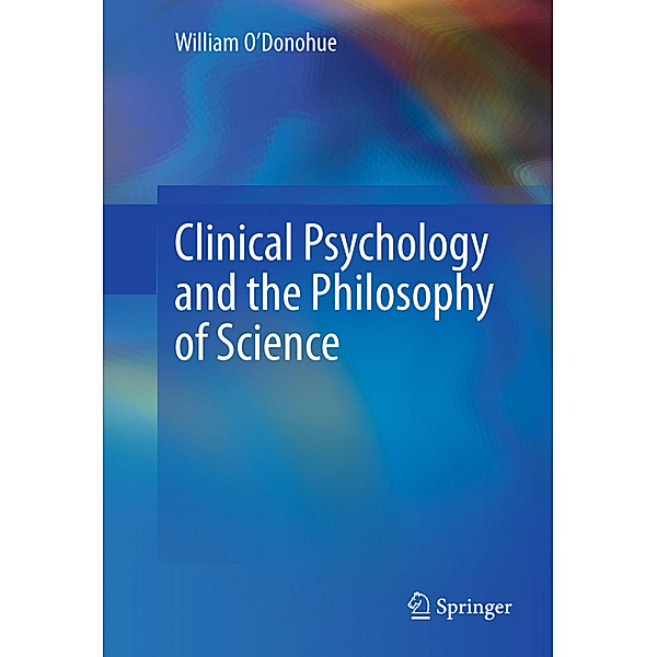 Clinical Psychology and the Philosophy of Science, William O'Donohue
