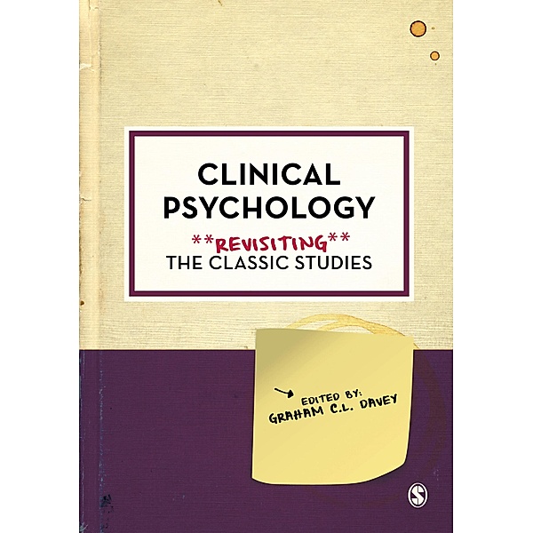 Clinical Psychology: Revisiting the Classic Studies / Psychology: Revisiting the Classic Studies