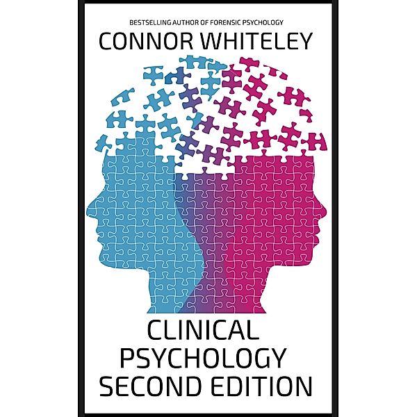 Clinical Psychology Second Edition (An Introductory Series) / An Introductory Series, Connor Whiteley