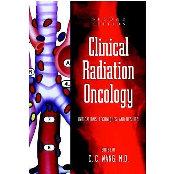 Clinical Radiation Oncology, Wang, C. C. Wang