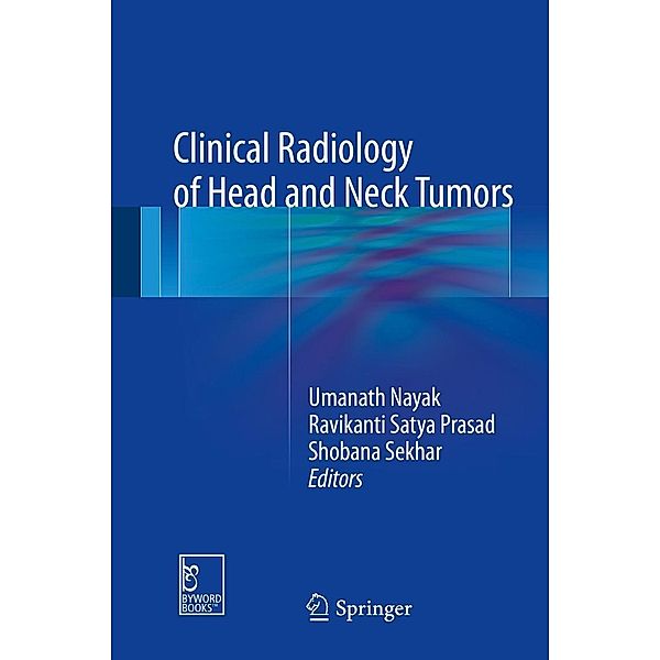 Clinical Radiology of Head and Neck Tumors, Umanath Nayak, Ravikanti Satya Prasad, Shobana Sekhar