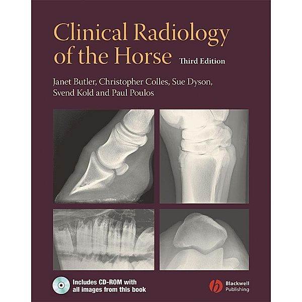 Clinical Radiology of the Horse, Janet A. Butler, Christopher Colles, Sue J. Dyson, Svend E. Kold, Paul W. Poulos