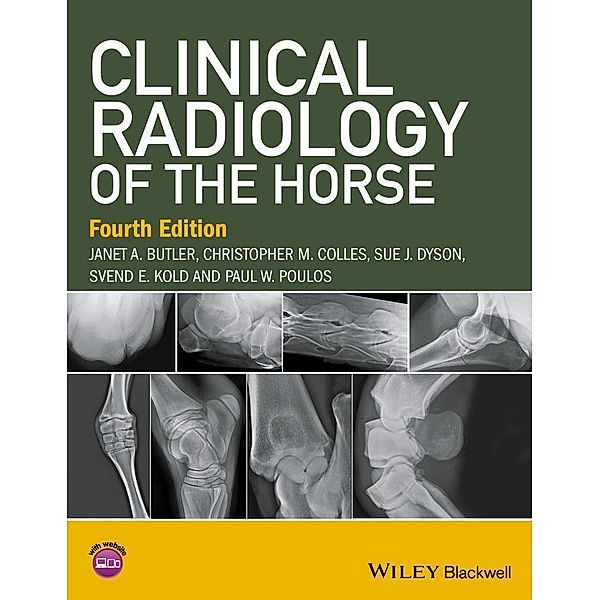 Clinical Radiology of the Horse, Janet A. Butler, Christopher M. Colles, Sue J. Dyson, Svend E. Kold, Paul W. Poulos