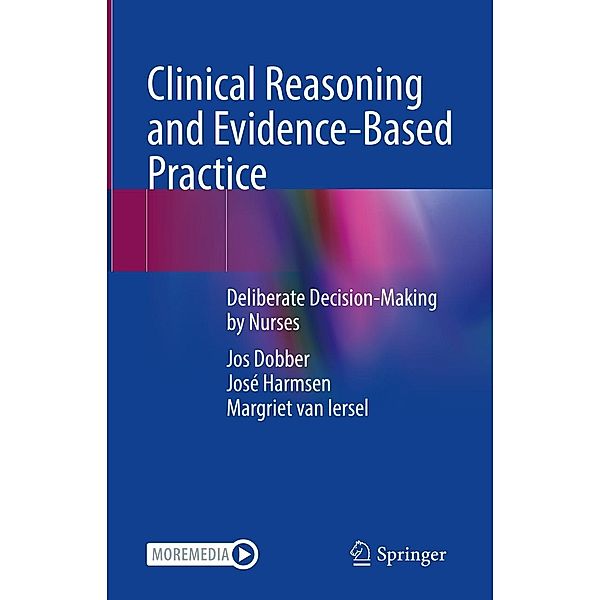 Clinical Reasoning and Evidence-Based Practice, Jos Dobber, José Harmsen, Margriet van Iersel