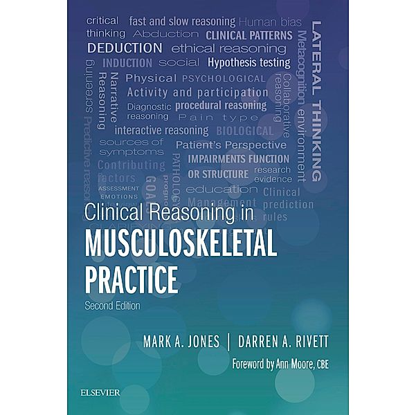 Clinical Reasoning in Musculoskeletal Practice - E-Book, Mark A Jones, Darren A Rivett