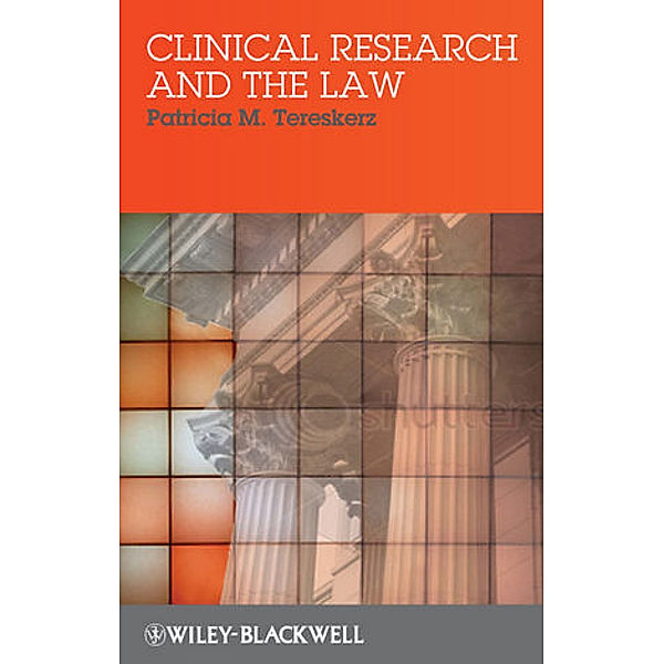 Clinical Research and the Law, Patricia M. Tereskerz