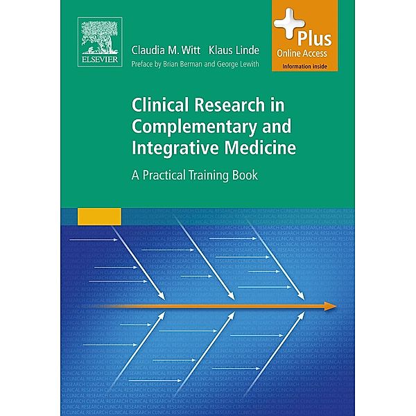 Clinical Research in Complementary and Integrative Medicine, Claudia M. Witt, Klaus Linde