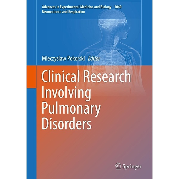 Clinical Research Involving Pulmonary Disorders / Advances in Experimental Medicine and Biology Bd.1040