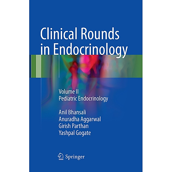 Clinical Rounds in Endocrinology, Anil Bhansali, Anuradha Aggarwal, Girish Parthan, Yashpal Gogate