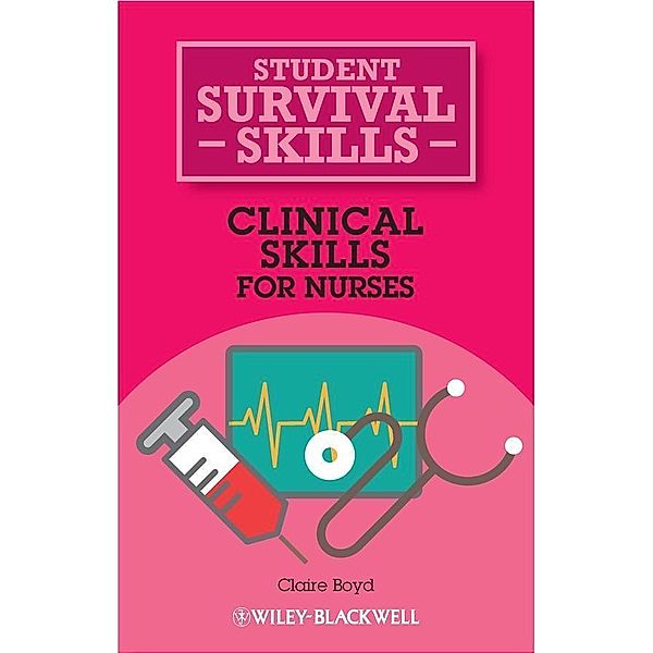 Clinical Skills for Nurses, Claire Boyd