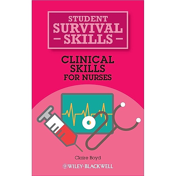 Clinical Skills for Nurses, Claire Boyd