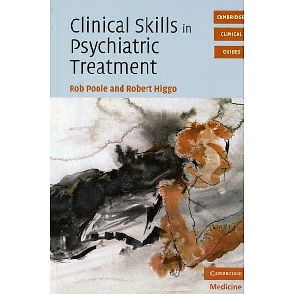 Clinical Skills in Psychiatric Treatment, Rob Poole