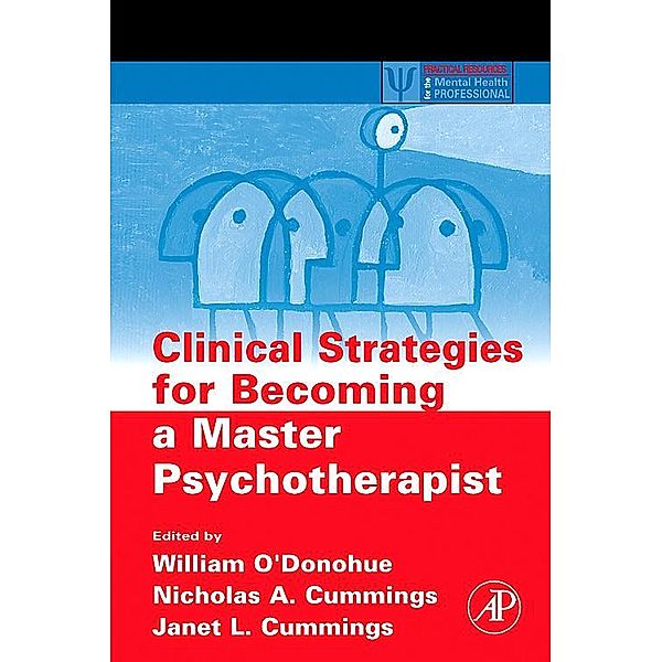 Clinical Strategies for Becoming a Master Psychotherapist
