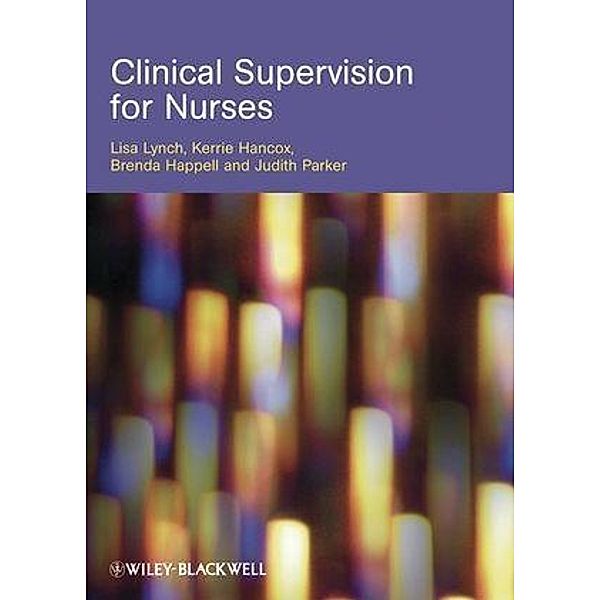 Clinical Supervision for Nurses, Lisa Lynch, Kerrie Hancox, Brenda Happell, Judith Parker