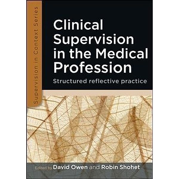 Clinical Supervision in the Medical Profession, David Owen, Robin Shohet