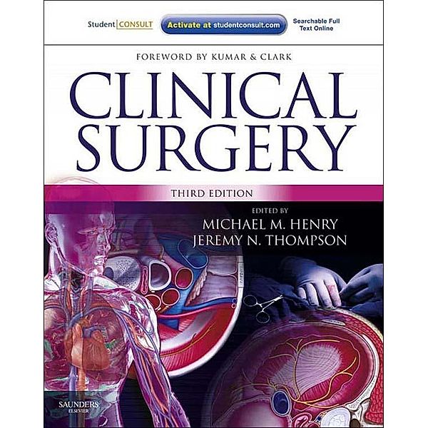 Clinical Surgery E-Book, Michael M. Henry, Jeremy N. Thompson