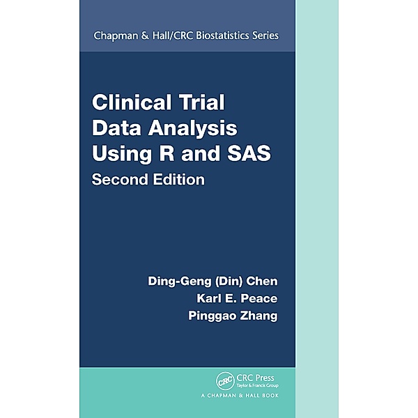 Clinical Trial Data Analysis Using R and SAS, Ding-Geng (Din) Chen, Karl E. Peace, Pinggao Zhang