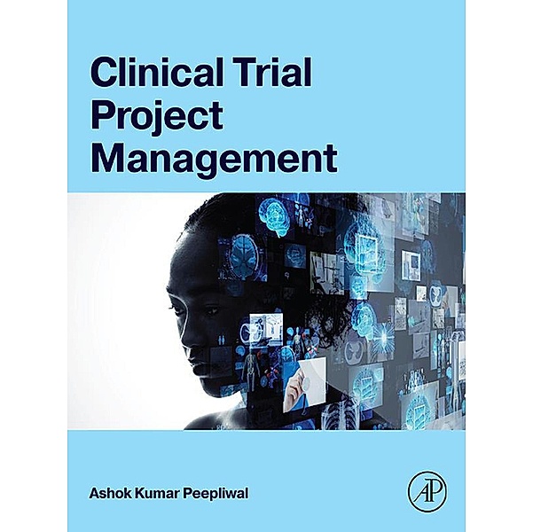 Clinical Trial Project Management, Ashok Kumar Peepliwal