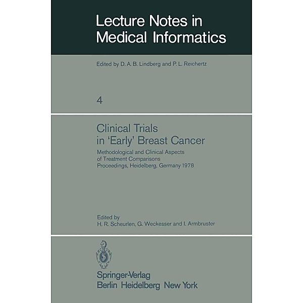 Clinical Trials in 'Early' Breast Cancer / Lecture Notes in Medical Informatics Bd.4