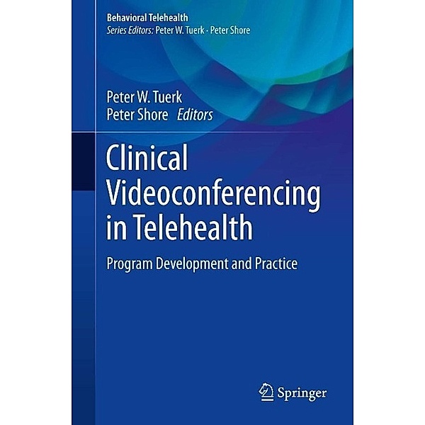 Clinical Videoconferencing in Telehealth / Behavioral Telehealth