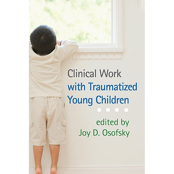 Clinical Work with Traumatized Young Children