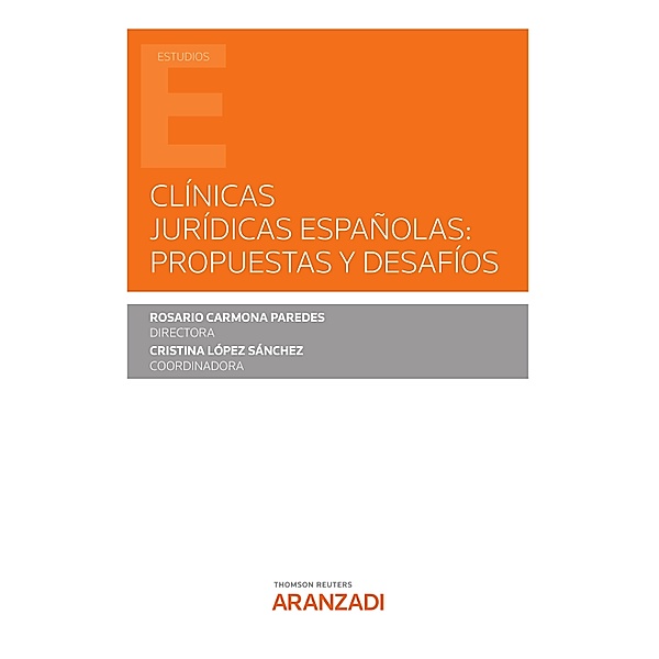 Clínicas jurídicas españolas: propuestas y desafíos / Estudios, Rosario Carmona Paredes, Cristina López Sánchez