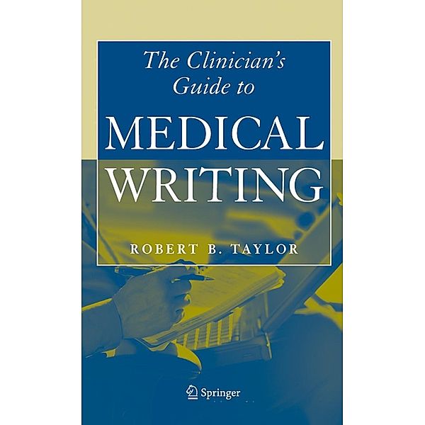 Clinician's Guide to Medical Writing, Robert B. Taylor