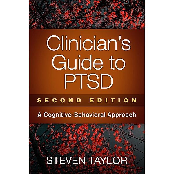 Clinician's Guide to PTSD, Steven Taylor