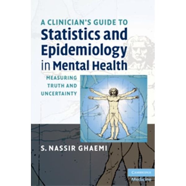 Clinician's Guide to Statistics and Epidemiology in Mental Health, S. Nassir Ghaemi
