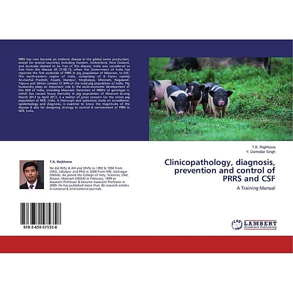 Clinicopathology, diagnosis, prevention and control of PRRS and CSF, T. K. Rajkhowa, Y. Damodar Singh