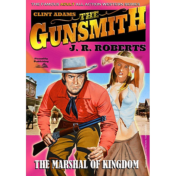 Clint Adams the Gunsmith 7: The Marshal of Kingdom, JR Roberts