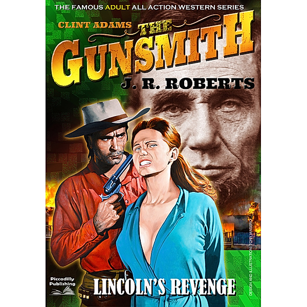 Clint Adams: The Gunsmith: Clint Adams the Gunsmith 14: Lincoln's Revenge, JR Roberts