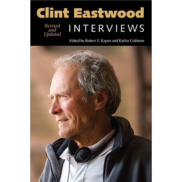 Clint Eastwood / Conversations with Filmmakers Series