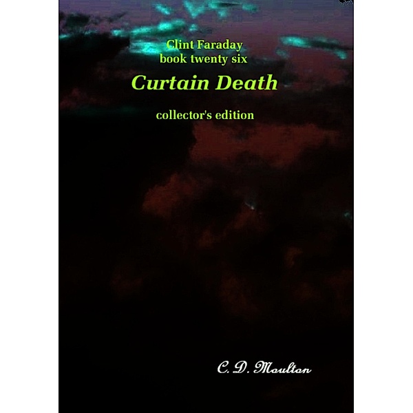 Clint Faraday Mysteries: Clint Faraday Mysteries Book 26: Curtain Death Collector's Edition, Cd Moulton
