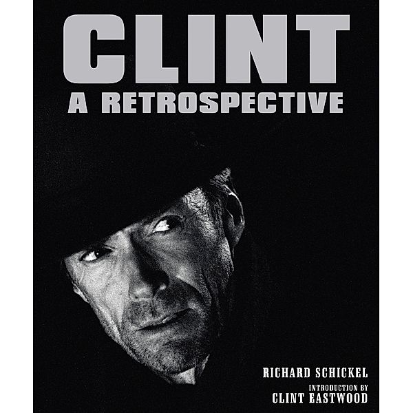 Clint / Palazzo Editions LTD, Richard Schickel