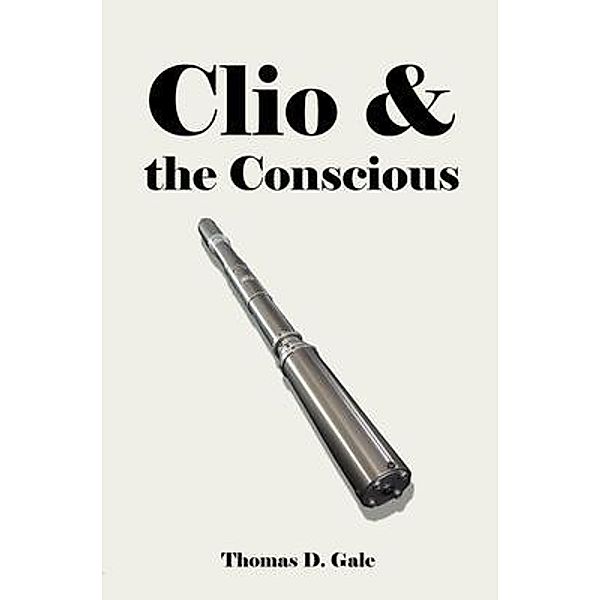 Clio & the Conscious, Thomas Gale