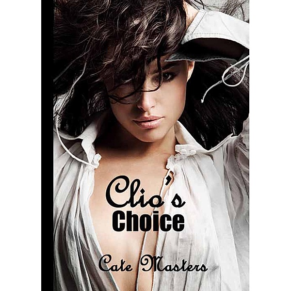 Clio's Choice / Cate Masters, Cate Masters