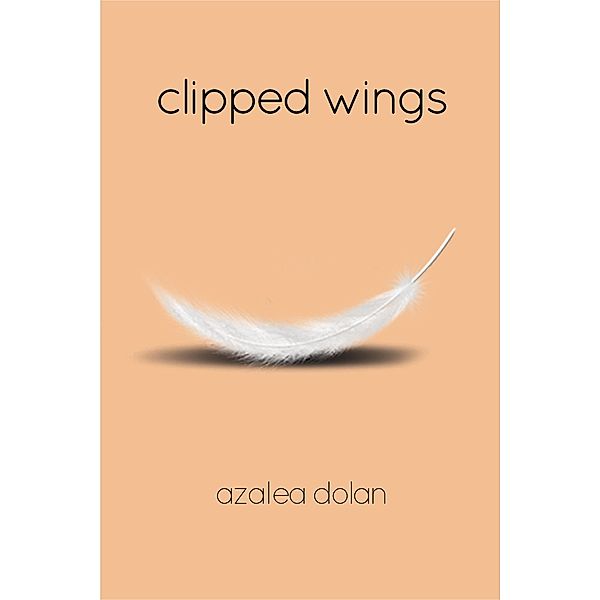 Clipped Wings, Azalea Dolan
