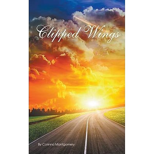 CLIPPED WINGS / LitFire Publishing, Corinna Montgomery