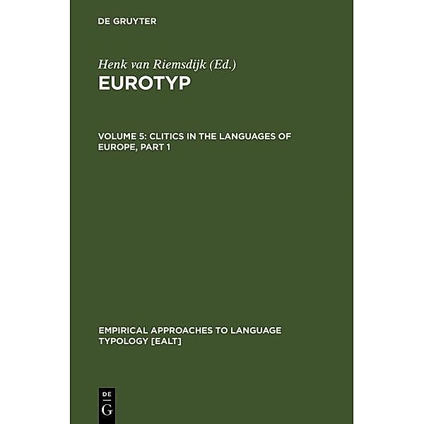 Clitics in the Languages of Europe / Empirical Approaches to Language Typology Bd.20-5